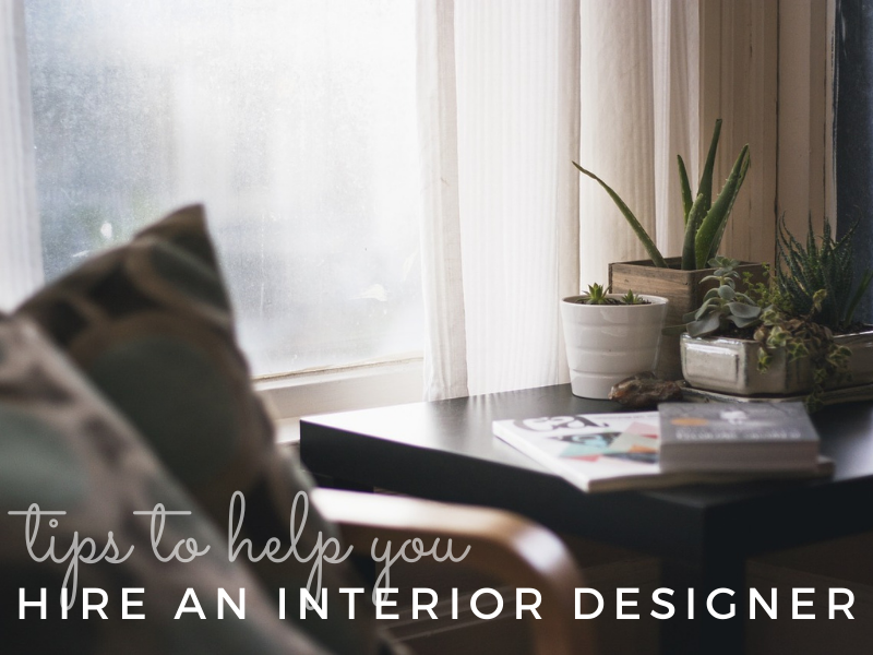 Tips to Help You Hire an Interior Decorator